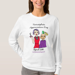 April 25th is Hairstylists Appreciation Day T-Shir T-Shirt