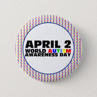April 2, World Autism Awareness Day Pinback Button