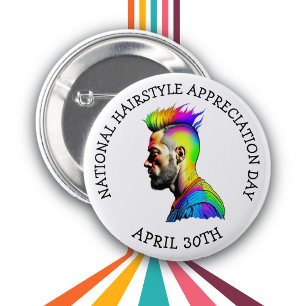 April 30th is Hairstyle Appreciation Day Button
