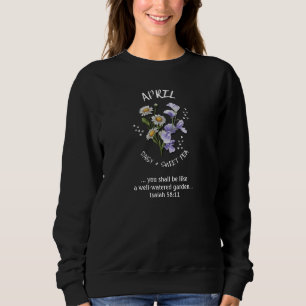APRIL Birth Month Flower Christian Sweatshirt