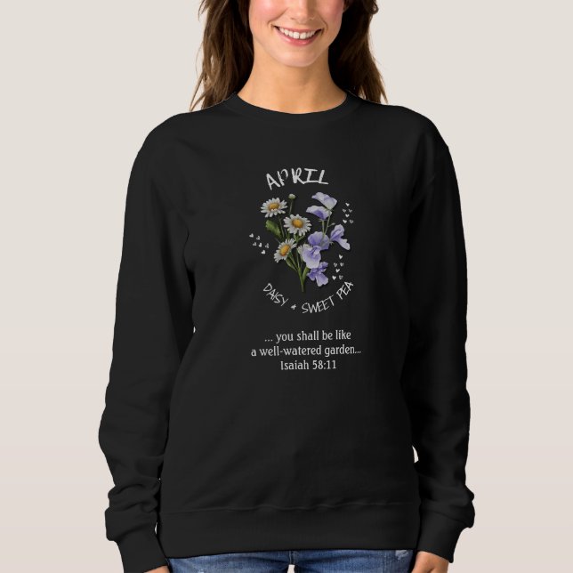 APRIL Birth Month Flower Christian Sweatshirt (Front)