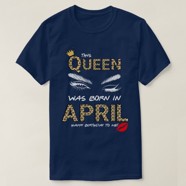 April Birthday 2 T-Shirt (Design Front)