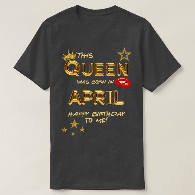 April Birthday 4 T-Shirt (Design Front)