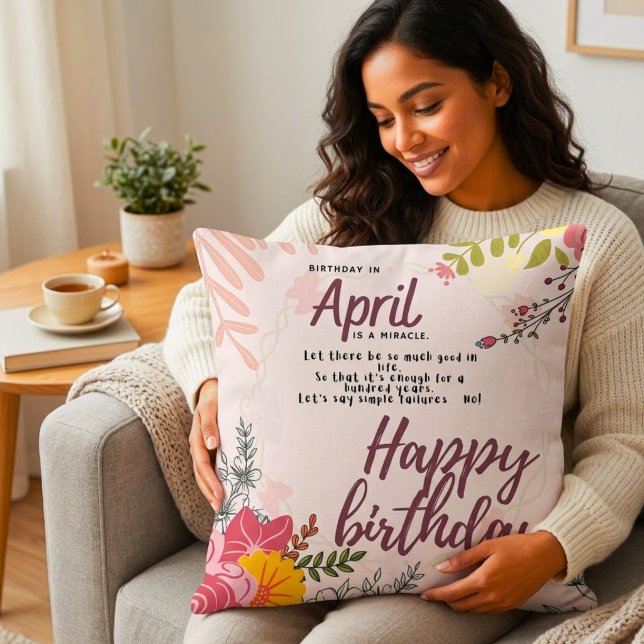 April Birthday Miracle Floral Quote Square Throw Pillow (Creator Uploaded)
