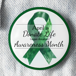 April Donate Life Organ Donation Awareness Month Button