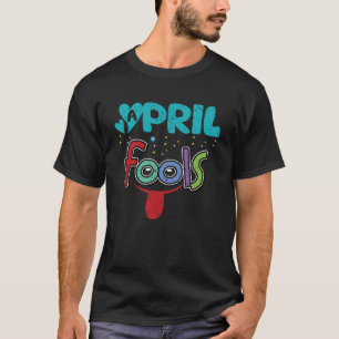 April fools day April 1st prank vintage T-Shirt