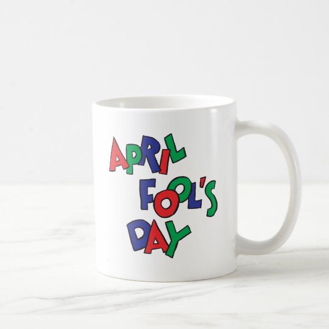 April Fools Day Coffee Mug (Right)
