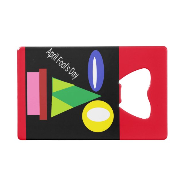 April Fool's Day Credit Card Bottle Opener (Front (Horizontal))