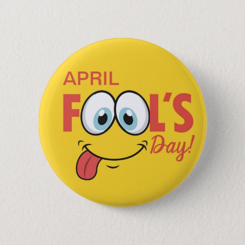 April Fools Day Happy Funny Face  Holidays Button