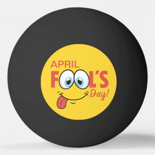 April Fools Day Happy Funny Face  Holidays Ping Pong Ball