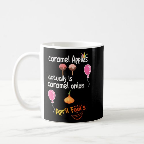 April Fools Day Joke Practical Pranks For Family  Coffee Mug