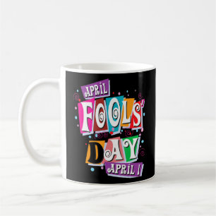 April Fools Day Pranks Kit 1st April Jokes Kids Ad Coffee Mug