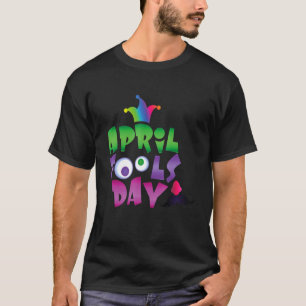 April Fools Day Pranks Kit 1st April Jokes Party T-Shirt