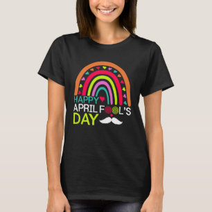 April Fools Day Rainbow Mustache Happy April Fools T-Shirt