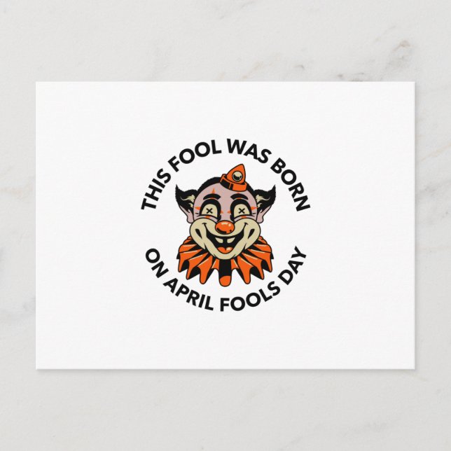 April fools day this fool was born on april fools holiday postcard (Front)