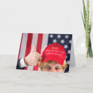 April Fools Day Trump in MAGA Hat Humor  Holiday Card