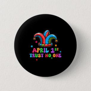 April Fool's Day Trust April 1st Prank Joke Gift Button