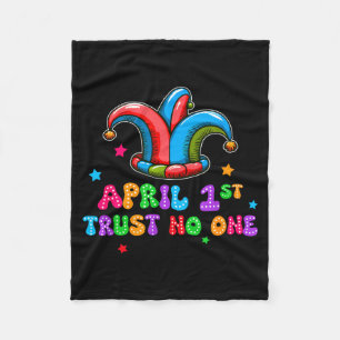 April Fool's Day Trust April 1st Prank Joke Gift Fleece Blanket