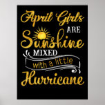April Girls Are Sunshine Mixed Little Hurricane Poster<br><div class="desc">- April Girls Are Sunshine Mixed Little Hurricane - Great Gift Ideas - Perfect Gift Idea for Your Friends, Boyfriend, Girlfriend, Husband, Wife, Parents, Mother, Mom, Dad, Papa, Father in Law, Kid, Son, Daughter, Brother, Sister, Uncle, Aunt, Grandpa, Grandma on Birthday, St Patrick's Day, Mother's Day, Father's Day, Valentine, Thanksgiving,...</div>