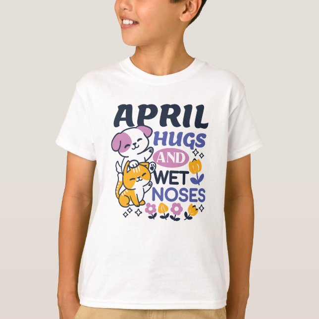 April Hugs and Wet Noses – Cute Dog and Cat Art T-Shirt (Front)