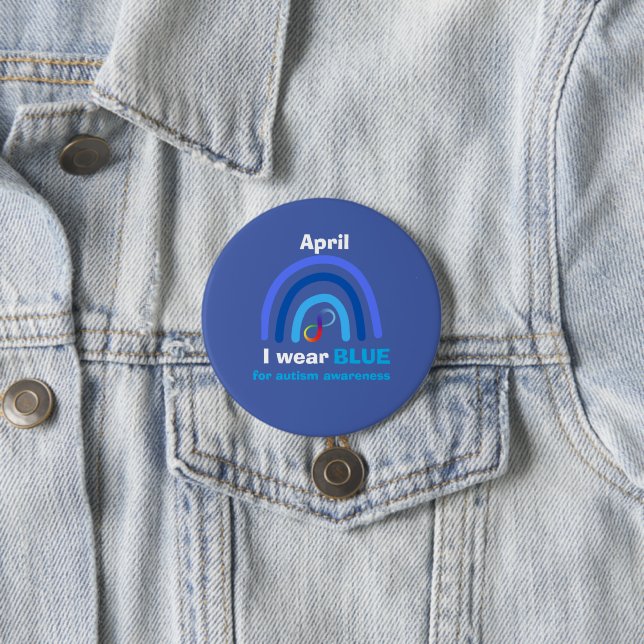 April I wear blue for autism awareness month Button (In Situ)