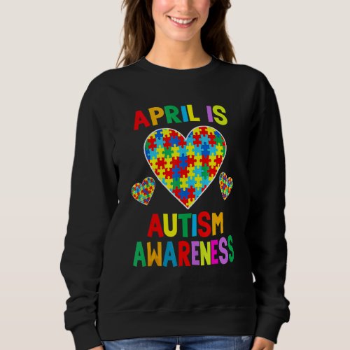 April Is Autism Awareness Month Support Puzzle Pie Sweatshirt