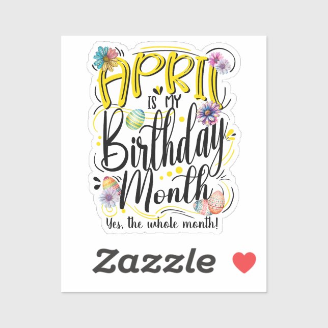 April is my Birthday Month, Easter April Sticker (Sheet)
