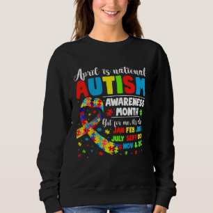 April is National Autism Awareness Month Autism A Sweatshirt