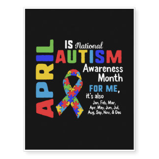 April is National Autism Awareness Month Autistic Temporary Tattoos