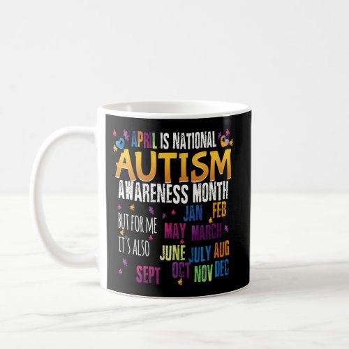 April Is National Autism Awareness Month But For A Coffee Mug