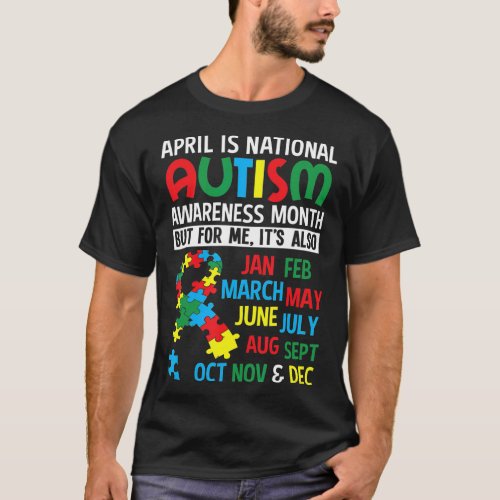 April is National Autism Awareness Month  Gift T_Shirt