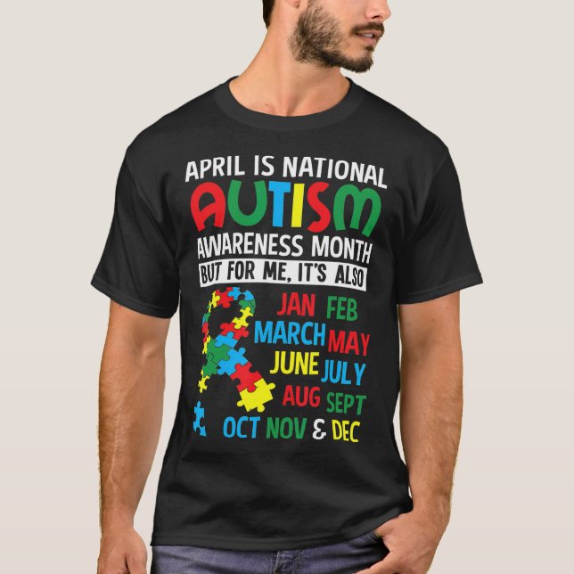 April is National Autism Awareness Month  Gift T-Shirt (Front)