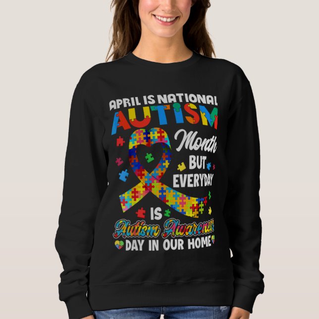April Is National Autism Awareness Month Support Sweatshirt (Front)