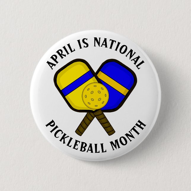April is National Pickleball Month Button (Front)