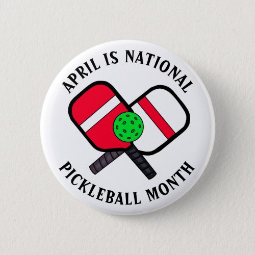 April is National Pickleball Month Button