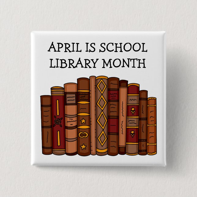 April is School Library Month Button (Front)