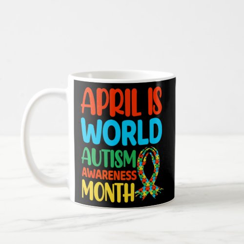 April Is World Autism Awareness Month  Coffee Mug