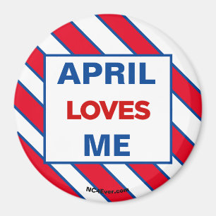 APRIL LOVES ME magnet