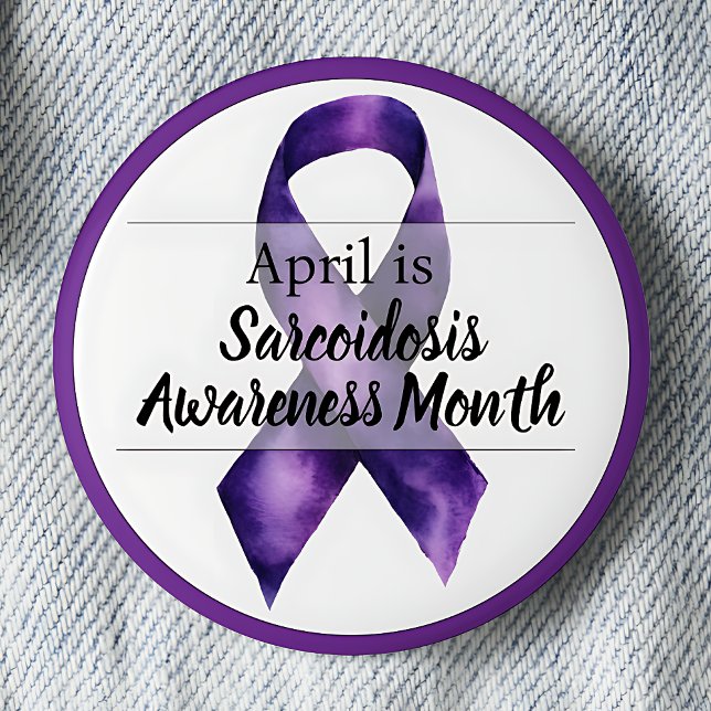 April Sarcoidosis Awareness Month Button (April Purple Ribbon Sarcoidosis Awareness Month pinback button.)
