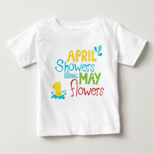 April Shower Bring May Flowers Baby T-Shirt