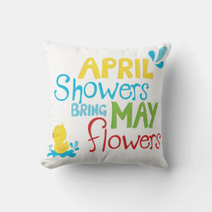 April Shower Bring May Flowers  Throw Pillow