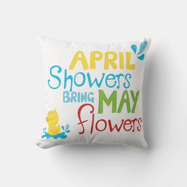 April Shower Bring May Flowers  Throw Pillow (Front)