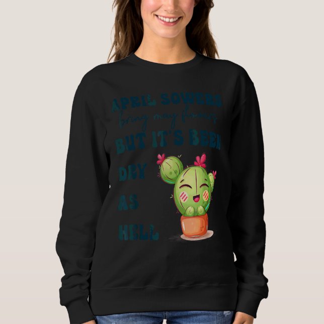 April Showers Bring May Flowers Apparel Sweatshirt (Front)