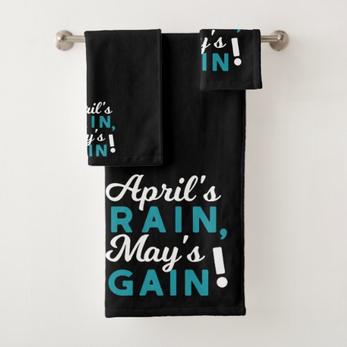 April Showers May Flowers Inspirational Quote Bath Towel Set