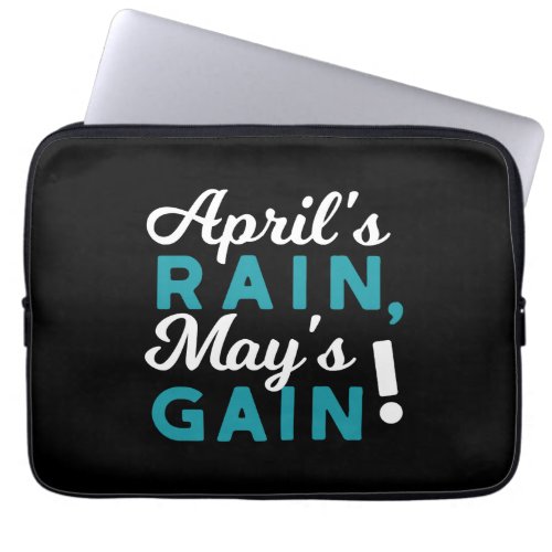 April Showers May Flowers Inspirational Quote Laptop Sleeve