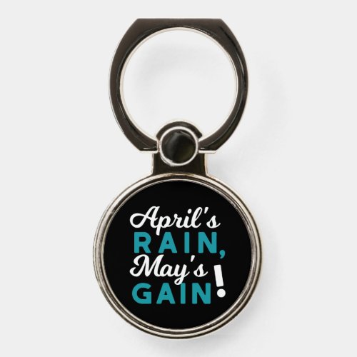 April Showers May Flowers Inspirational Quote Phone Ring Stand