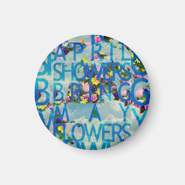 april showers T-Shirt Trucker Hat Button Keychain Magnet (Front)