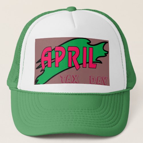 April _ trucker hat