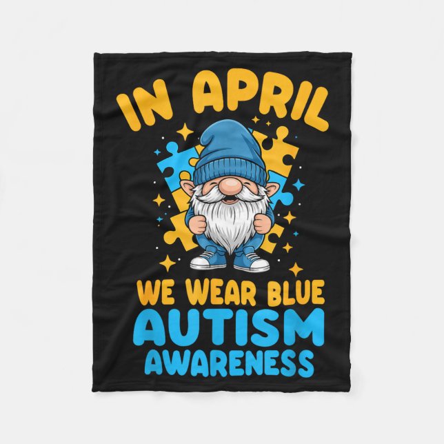 April wear blue autism acceptance gnome puzzle  fleece blanket (Front)