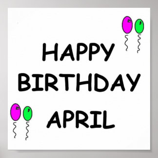 April Birthday Posters | Zazzle